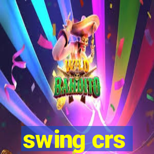 swing crs